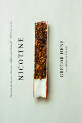 Nicotine: A Love Story Up in Smoke - Will Self, Jen Calleja (ISBN: 9781635420524)