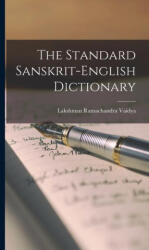 The Standard Sanskrit-English Dictionary - Lakshman Ramachandra Vaidya (ISBN: 9781015520592)