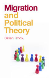 Migration and Political Theory - Brock (ISBN: 9781509535231)