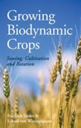 Growing Biodynamic Crops (ISBN: 9781782501121)