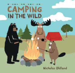 Camping in the Wild - Nicholas Oldland (ISBN: 9781525313639)