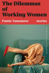 DILEMMAS OF WORKING WOMEN - YAMAMOTO FUMIO (2025)