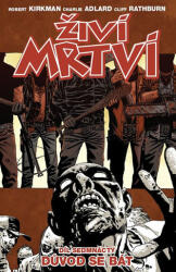 Živí mrtví 17 - Důvod se bát (2016)