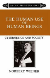 Human Use Of Human Beings - Norbert Wiener (ISBN: 9780306803208)