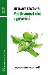Posttraumatické vyprávění - Trauma - literatura - vzpomínka (2023)