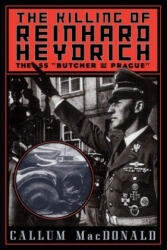 Killing of Reinhard Heydrich - Callum Macdonald (ISBN: 9780306808609)