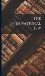 The International Jew - Anonymous (ISBN: 9781017551952)