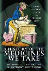 A History of the Medicines We Take (ISBN: 9781526724038)