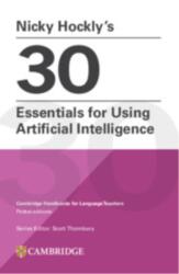 Nicky Hockly's 30 Essentials for Using Artificial Intelligence Paperback - Nicky Hockly (ISBN: 9781009804523)