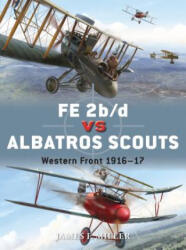 FE 2b/d vs Albatros Scouts - James F Miller (ISBN: 9781780963259)