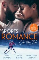 Sports Romance: On The Ice - Karin Baine, Taryn Leigh Taylor (ISBN: 9780263397765)