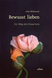 Bewusst lieben (ISBN: 9783867811279)