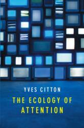 Ecology of Attention - Yves Citton (ISBN: 9781509503735)