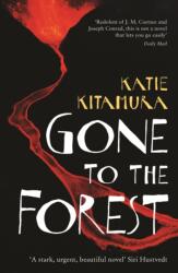Gone to the Forest - Katie Kitamura (ISBN: 9781846689246)