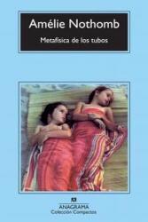 Metafísica de los tubos - AMELIE NOTHOMB (ISBN: 9788433977199)