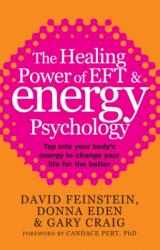 The Healing Power Of EFT and Energy Psychology (ISBN: 9780749940201)