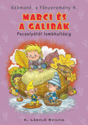 Kékmanó, a főnyeremény 4. - Marci és a galibák (ISBN: 9789633997611)