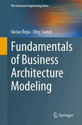 Fundamentals of Business Architecture Modeling - Václav Repa, Oleg Svatos (2024)