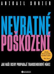Daune ireparabile - Cum fiicele noastre cad în mania transgenderă (ISBN: 9788076111509)