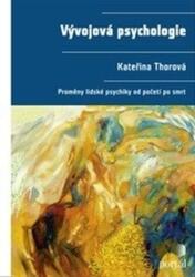 Vývojová psychologie - Proměny lidské psychiky od početí po smrt (ISBN: 9788026207146)