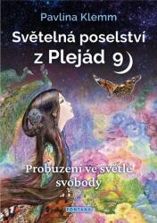 Světelná poselství z Plejád 9 - Probuzení ve světle svobody (ISBN: 9788076511729)