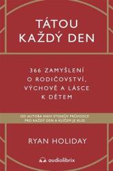 Tatăl în fiecare zi - 366 meditaţii despre paternitate, creştere şi dragostea pentru copii (ISBN: 9788088494096)