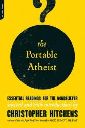 The Portable Atheist (ISBN: 9780306816086)