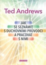 Cum să te întâlnești cu ghizii spirituali și să lucrezi cu ei (ISBN: 9788073369187)