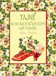 Tajné novoroční recepty naší babičky (ISBN: 9788088442004)