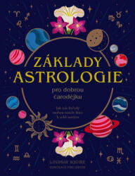 Základy ASTROLOGIE pro dobrou čarodějku | Lindsay Squire (ISBN: 9788027761043)