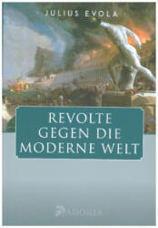 Revolta împotriva lumii moderne (ISBN: 9783944951386)