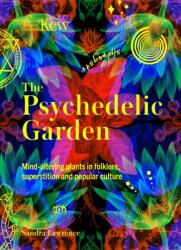 Kew: Psychedelics - Kew, Royal Botanic Gardens, Sandra Lawrence (ISBN: 9781035422227)