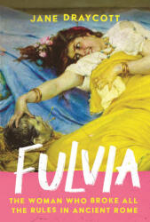 Jane Draycott - Fulvia - Jane Draycott (ISBN: 9781805461937)
