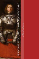 Personal Recollections of Joan of Arc - Mark Twain (ISBN: 9781977725691)
