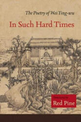 In Such Hard Times - Red Pine (ISBN: 9781556592799)