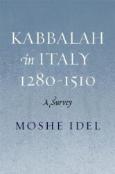 Kabbalah in Italy, 1280-1510 - Moshe Idel (ISBN: 9780300126266)
