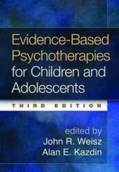 Evidence-Based Psychotherapies for Children and Adolescents, Third Edition (ISBN: 9781462522699)