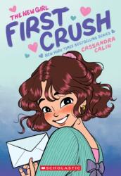The New Girl: First Crush: A Graphic Novel (ISBN: 9781338762488)