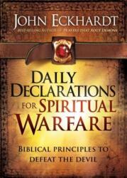 Daily Declarations For Spiritual Warfare - John Eckhardt (ISBN: 9781616384432)