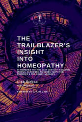 The Trailblazer's Insight Into Homeopathy - Lisa Strbac (ISBN: 9781399998239)