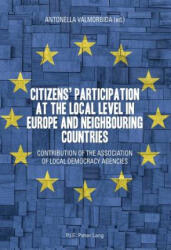 Citizens' participation at the local level in Europe and Neighbouring Countries - Antonella Valmorbida (ISBN: 9782875741813)