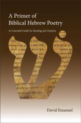 A Primer of Biblical Hebrew Poetry - David Emanuel (ISBN: 9780310165828)