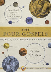 The Four Gospels: Jesus, the Hope of the World - Gary Edward Schnittjer, Mark Strauss (ISBN: 9781087746364)