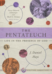 The Pentateuch: Life in the Presence of God - Gary Edward Schnittjer, Mark Strauss (ISBN: 9781087742212)
