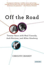 Off the Road: Twenty Years with Cassady, Kerouac, and Ginsberg - Carolyn Cassady (ISBN: 9781590201046)