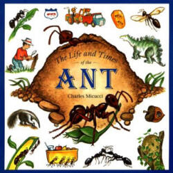 Life and Times of the Ant - Charles Micucci (ISBN: 9780618689491)