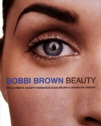 Bobbi Brown Beauty - Bobbi Brown (ISBN: 9780060929763)