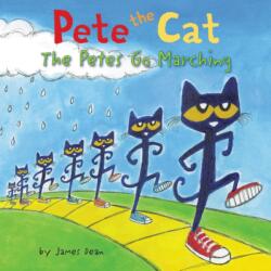Pete the Cat: The Petes Go Marching - James Dean, James Dean (ISBN: 9780062304124)