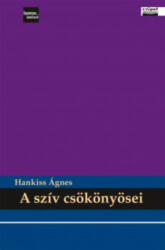 A szív csökönyösei (ISBN: 9786155364129)