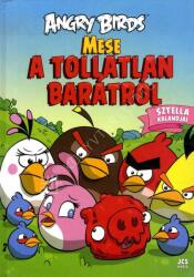 Angry Birds - Mese a tollatlan barátról (ISBN: 9789638998057)